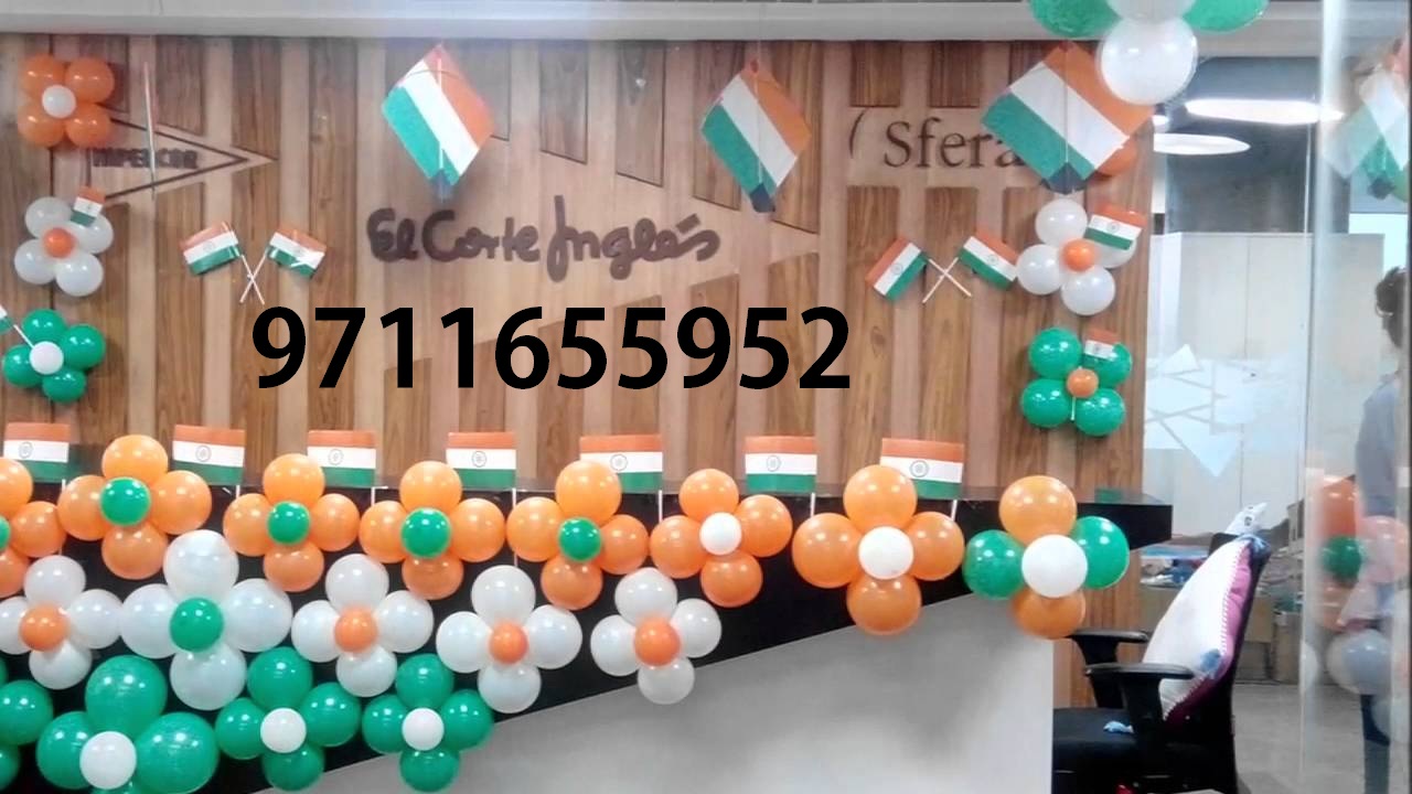 15 august balloon decoration in Gurgaon Delhi NCR Noida 9711655952